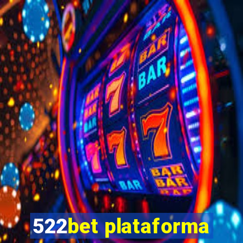 522bet plataforma